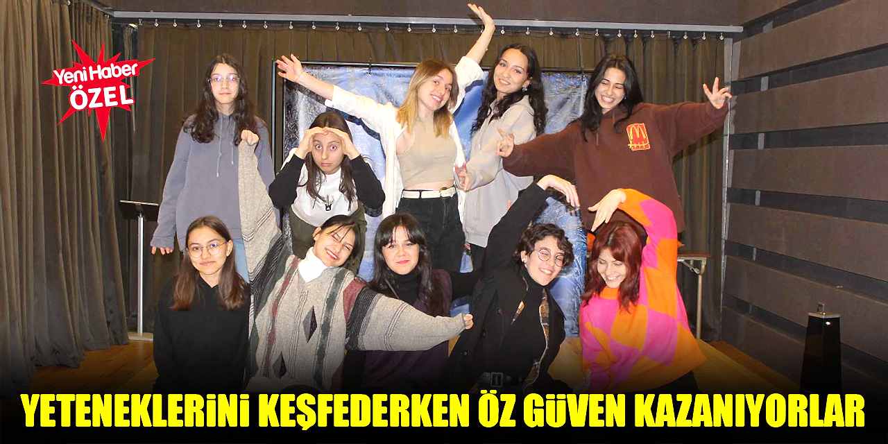 Yeteneklerini keşfederken Öz Güven Kazanıyorlar